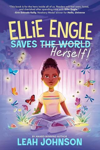 The cover is purple with Ellie Engle sitting in a cross legged position. There are butterflies and plants glowing next to her. 