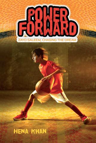 Book cover of Power Foward by Hena Khan. It shows a child in the midst of dribbling a basketball.