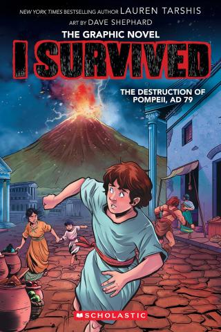 The cover of I Survived: The Destruction of Pompeii, AD 79 by Lauren Tarshis. It shows a boy running from a volcano exploding behind him. 