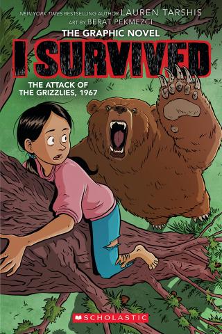 The cover of I Survived: The Attack of the Grizzlies, 1967 by Lauren Tarshis. A grizzly bear has its' paw outstretched to claw the girl in a pink shirt climbing the tree.