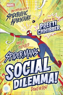 The cover of Spiderman's Social Dilemma by Preeti Chhibber. 